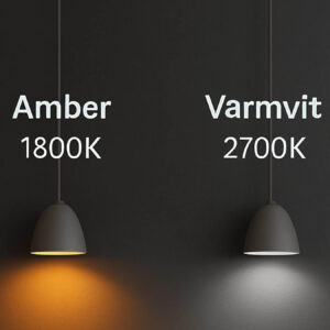 Sammenligning af Amber 1800 K og varmhvid belysning 2700 K